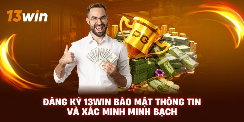 Đăng ký 13WIN: quy trình từng bước cho người mới