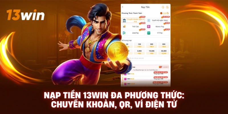 Nạp tiền 13WIN - Khung giờ giao dịch