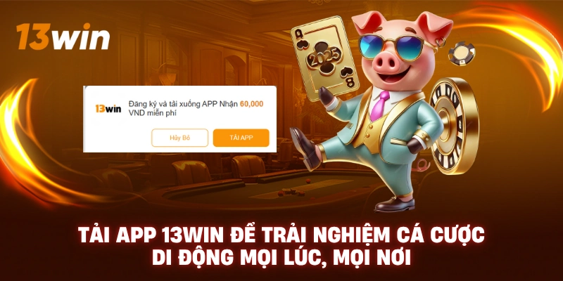 Tải app 13WIN - Cấp quyền “Nguồn không xác định” đúng cách