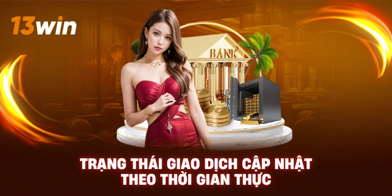 Rút tiền 13WIN - Kiểm tra thông tin và an toàn dữ liệu